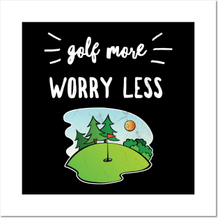 Golf More Worry Less Funny Golfing Zen Saying Distressed Graphics Posters and Art